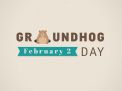 Happy Groundhog Day